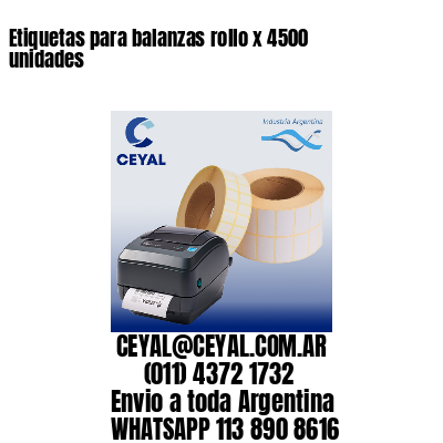 Etiquetas para balanzas rollo x 4500 unidades
