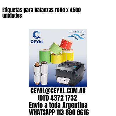 Etiquetas para balanzas rollo x 4500 unidades