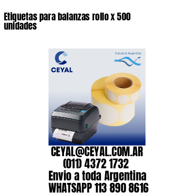 Etiquetas para balanzas rollo x 500 unidades