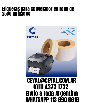 Etiquetas para congelador en rollo de 2500 unidades
