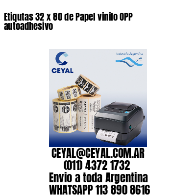 Etiqutas 32 x 80 de Papel vinilo OPP autoadhesivo