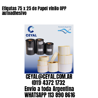 Etiqutas 75 x 25 de Papel vinilo OPP autoadhesivo