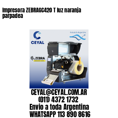 Impresora ZEBRAGC420 T luz naranja parpadea