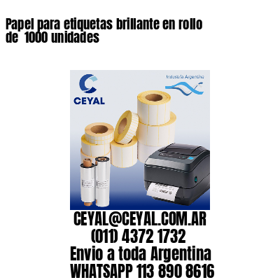 Papel para etiquetas brillante en rollo de  1000 unidades