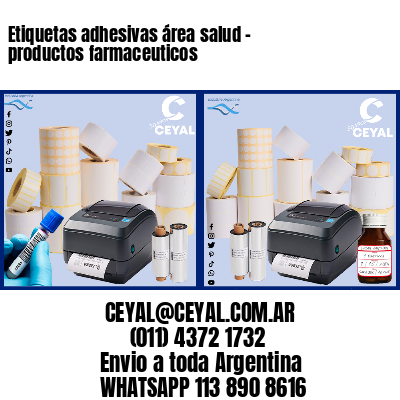 Etiquetas adhesivas área salud – productos farmaceuticos