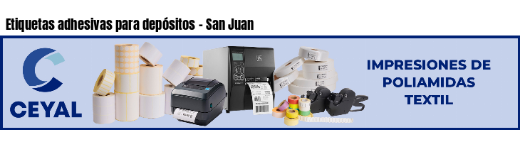 Etiquetas adhesivas para depósitos - San Juan