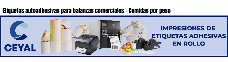 Etiquetas autoadhesivas para balanzas comerciales - Comidas por peso