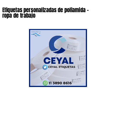 Etiquetas personalizadas de poliamida - ropa de trabajo