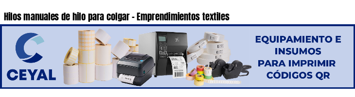 Hilos manuales de hilo para colgar - Emprendimientos textiles