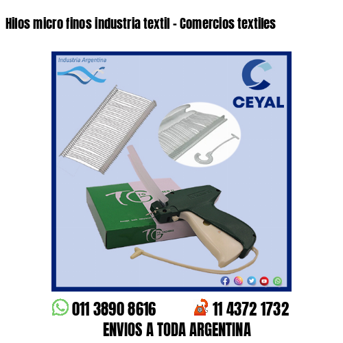 Hilos micro finos industria textil – Comercios textiles