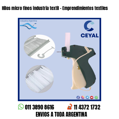 Hilos micro finos industria textil – Emprendimientos textiles