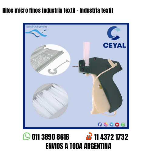 Hilos micro finos industria textil – Industria textil