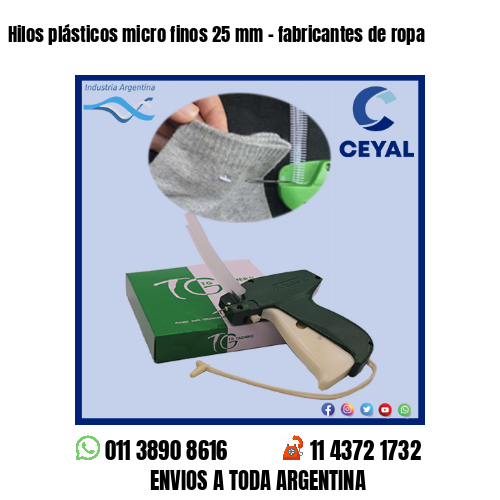 Hilos plásticos micro finos 25 mm – fabricantes de ropa