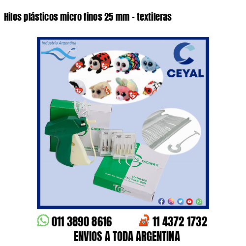 Hilos plásticos micro finos 25 mm – textileras
