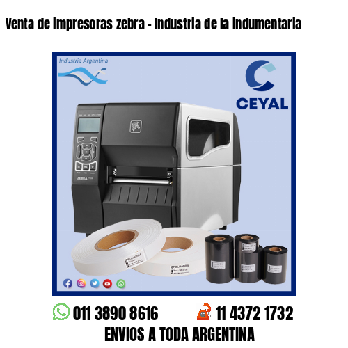 Venta de impresoras zebra – Industria de la indumentaria