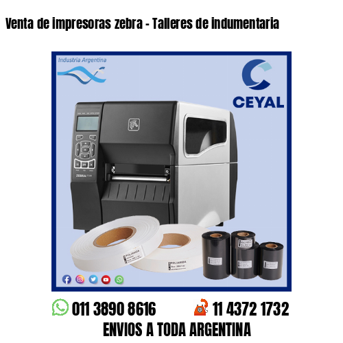 Venta de impresoras zebra – Talleres de indumentaria