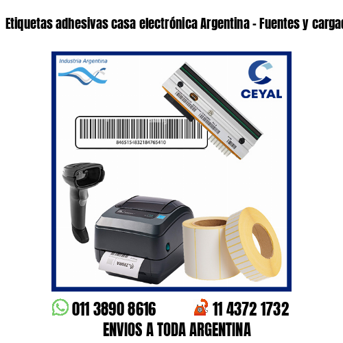 Etiquetas adhesivas casa electrónica Argentina – Fuentes y cargadores