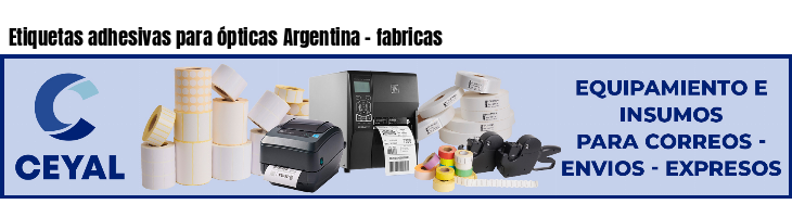 Etiquetas adhesivas para ópticas Argentina - fabricas