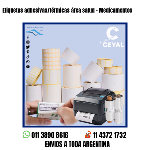 Etiquetas adhesivas/térmicas área salud – Medicamentos