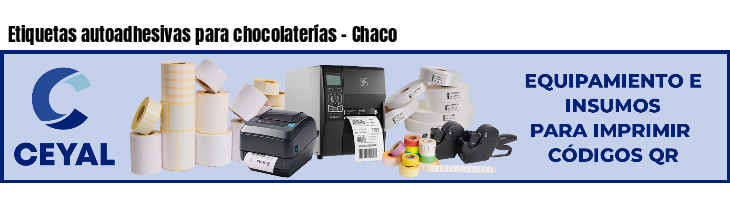 Etiquetas autoadhesivas para chocolaterías - Chaco