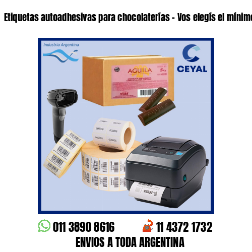 Etiquetas autoadhesivas para chocolaterías – Vos elegís el mínimo de compra