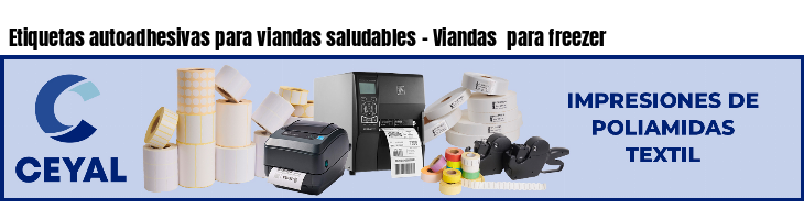 Etiquetas autoadhesivas para viandas saludables - Viandas  para freezer