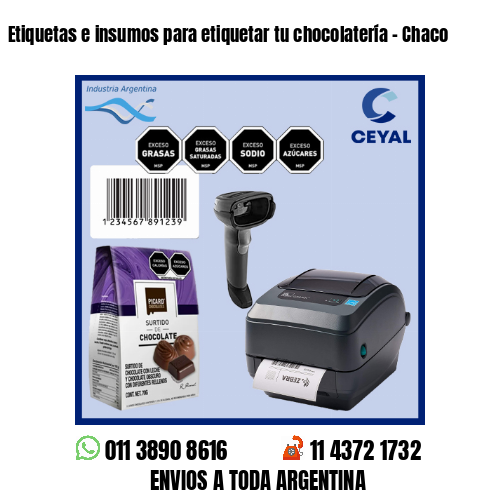Etiquetas e insumos para etiquetar tu chocolatería - Chaco