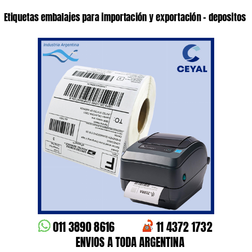 Etiquetas embalajes para importación y exportación – depositos