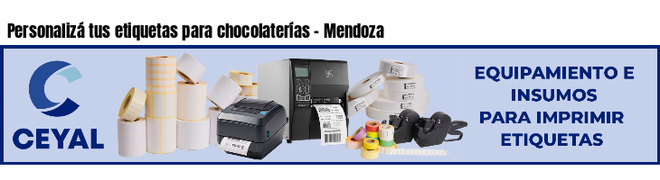 Personalizá tus etiquetas para chocolaterías - Mendoza