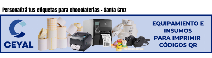 Personalizá tus etiquetas para chocolaterías - Santa Cruz