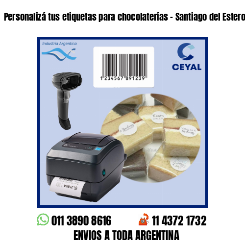 Personalizá tus etiquetas para chocolaterías – Santiago del Estero