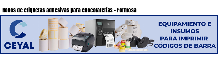 Rollos de etiquetas adhesivas para chocolaterías - Formosa