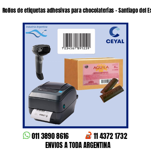 Rollos de etiquetas adhesivas para chocolaterías – Santiago del Estero