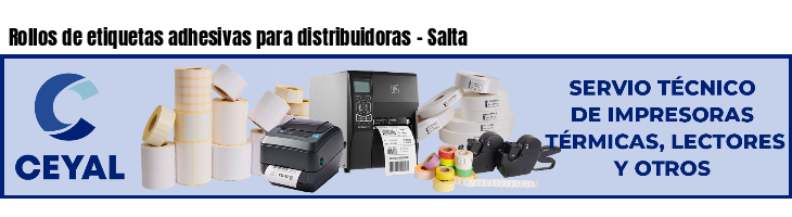 Rollos de etiquetas adhesivas para distribuidoras - Salta