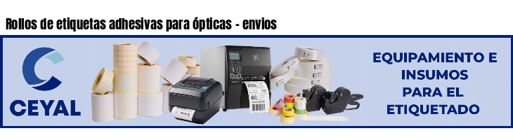 Rollos de etiquetas adhesivas para ópticas - envios