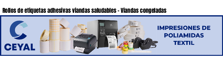 Rollos de etiquetas adhesivas viandas saludables - Viandas congeladas