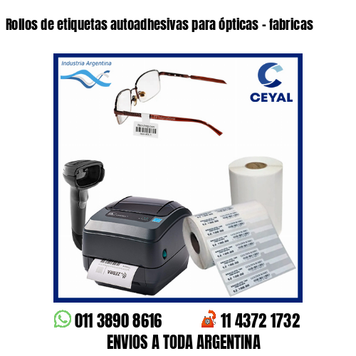 Rollos de etiquetas autoadhesivas para ópticas – fabricas