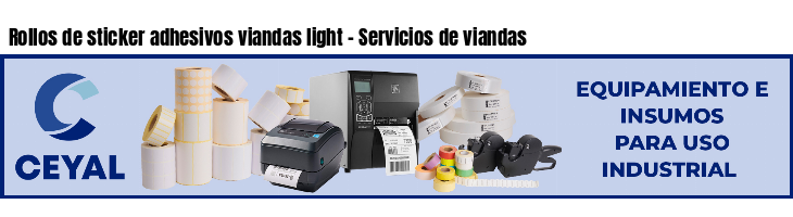 Rollos de sticker adhesivos viandas light - Servicios de viandas