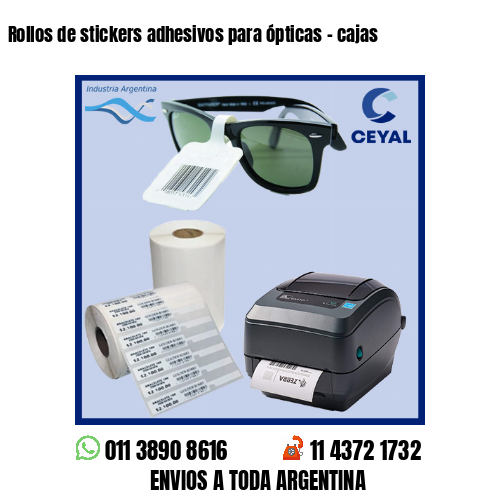 Rollos de stickers adhesivos para ópticas – cajas