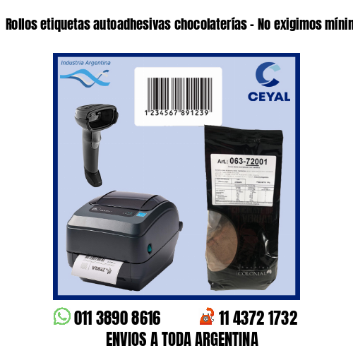 Rollos etiquetas autoadhesivas chocolaterías – No exigimos mínimos!