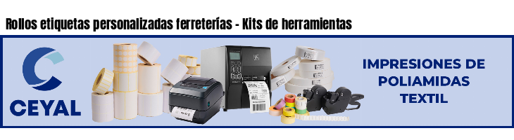 Rollos etiquetas personalizadas ferreterías - Kits de herramientas