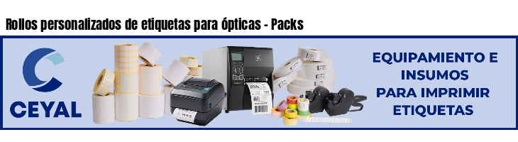 Rollos personalizados de etiquetas para ópticas - Packs