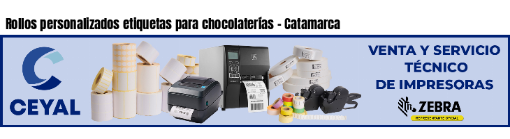 Rollos personalizados etiquetas para chocolaterías - Catamarca