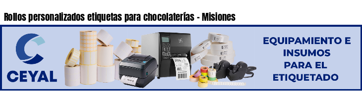 Rollos personalizados etiquetas para chocolaterías - Misiones
