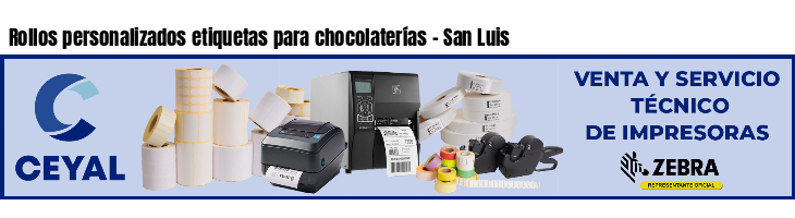 Rollos personalizados etiquetas para chocolaterías - San Luis