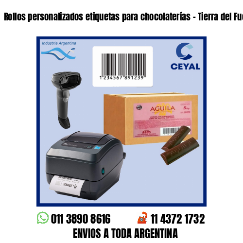 Rollos personalizados etiquetas para chocolaterías - Tierra del Fuego