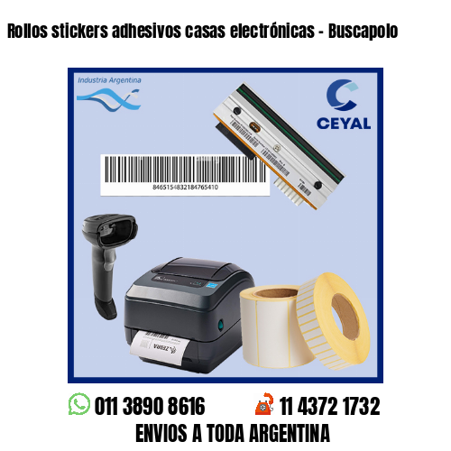 Rollos stickers adhesivos casas electrónicas – Buscapolo