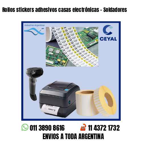 Rollos stickers adhesivos casas electrónicas – Soldadores