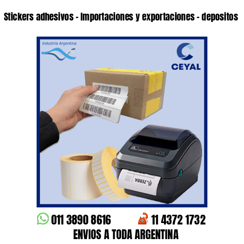 Stickers adhesivos – Importaciones y exportaciones – depositos