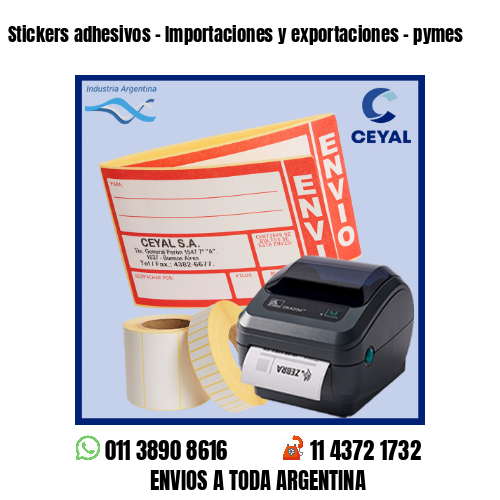 Stickers adhesivos – Importaciones y exportaciones – pymes
